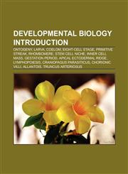 Developmental biology Introduction Ontogeny, Larva, Coelom, Eight-cell stage, Gestation period, Mesenchyme, Brian K. Hall,1157430457,9781157430452