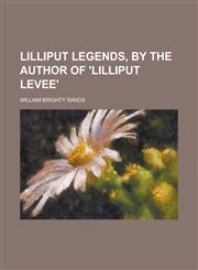 Lilliput legends, by the author of 'Lilliput levee',1234304007,9781234304003