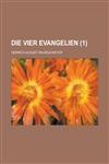 Die Vier Evangelien (1 ),1234567563,9781234567569