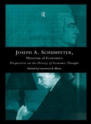 Joseph A. Schumpeter : Historian of Economics Perspectives on the History of Economic Thought,041513353X,9780415133531