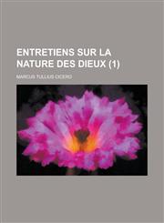 Entretiens Sur La Nature Des Dieux (1 ),123446201X,9781234462017
