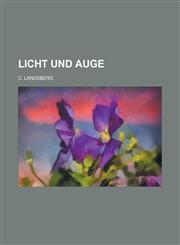 Licht Und Auge,1234422476,9781234422479