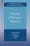 Modeling of Biological Materials,0817644105,9780817644109