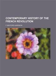 Contemporary History of the French Revolution,1150511028,9781150511028