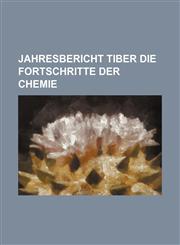 jahresbericht tiber die fortschritte der chemie,1130399982,9781130399981