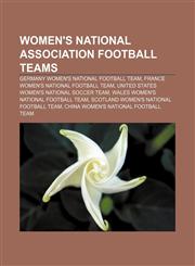 Women's national association football teams Germany women's national football team, France women's national football team,1233277553,9781233277551