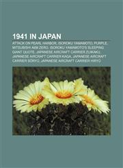 1941 in Japan Attack on Pearl Harbor, Isoroku Yamamoto, Purple, Mitsubishi A6M Zero, Isoroku Yamamoto's sleeping giant quote,1156759064,9781156759066