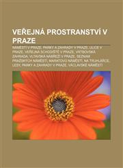 Veřejná prostranství v Praze Náměstí v Praze, Parky a zahrady v Praze, Ulice v Praze, Veřejná schodiště v Praze, Vrtbovská zahrada,1232852228,9781232852223