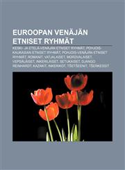 Euroopan Venäjän etniset ryhmät Keski- ja Etelä-Venäjän etniset ryhmät, Pohjois-Kaukasian etniset ryhmät, Pohjois-Venäjän etniset ryhmät,1231857005,9781231857007