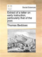 Extract of a letter on early instruction, particularly that of the poor.,1140719475,9781140719472