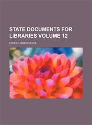 State documents for libraries Volume 12,1150486384,9781150486388
