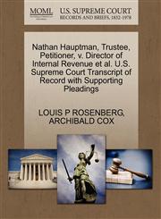 Nathan Hauptman, Trustee, Petitioner, v. Director of Internal Revenue et al. U.S. Supreme Court Transcript of Record with Supporting Pleadings,1270464930,9781270464938