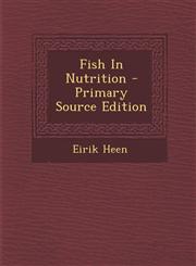 Fish In Nutrition - Primary Source Edition,129303729X,9781293037294