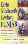 Early Nineteenth Century Punjab Historical Analysis of European Travellers' Literature,8131102505,9788131102503