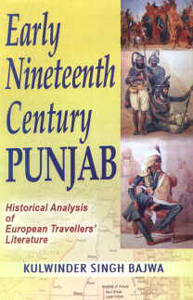 Early Nineteenth Century Punjab Historical Analysis of European Travellers' Literature,8131102505,9788131102503
