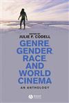 Genre, Gender, Race and World Cinema An Anthology,1405132337,9781405132336