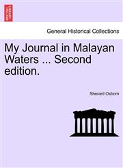 My Journal in Malayan Waters ... Second edition.,1241208409,9781241208400