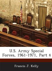 U.S. Army Special Forces, 1961-1971, Part 4,1288757417,9781288757411