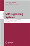 Self-Organizing Systems Third International Workshop, IWSOS 2008, Vienna, Austria, December 10-12, 2008,3540921567,9783540921561