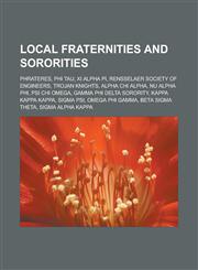 Local Fraternities and Sororities Phrateres, Phi Tau, XI Alpha Pi, Rensselaer Society of Engineers, Trojan Knights, Alpha Chi Alpha, NU Alpha Phi, Ps,1155863402,9781155863405