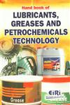 Hand Book of Lubricants, Greases and Petrochemicals Technology 1st Edition,8189765213,9788189765217