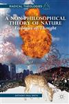 A Non-Philosophical Theory Of Nature Ecologies Of Thought,1137335874,9781137335876