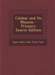 Calabar and Its Mission - Primary Source Edition,1293518875,9781293518878