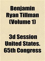 Benjamin Ryan Tillman (Volume 1),1153298414,9781153298414
