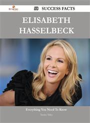 Elisabeth Hasselbeck 58 Success Facts - Everything You Need to Know about Elisabeth Hasselbeck,1488555931,9781488555930