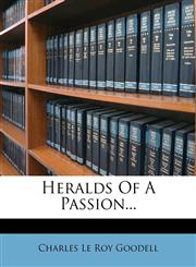 Heralds of a Passion...,127216151X,9781272161514