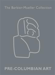 Precolumbian Art from the Barbier-Mueller Collection,8874396465,9788874396467