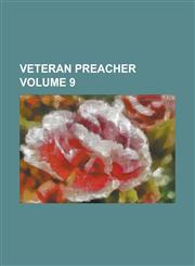 Veteran Preacher Volume 9,123438244X,9781234382445