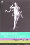 Shakespeare's Feminine Endings: Disfiguring Death in the Tragedies (Feminist Readings of Shakespeare),0415068959,9780415068956