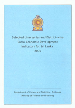 Selected Time Series and District-Wise Socio-Economic Development Indiacators for Sri Lanka, 2006,9555775648,9789555775649