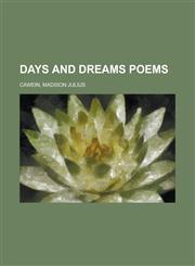Days and Dreams Poems,1153645874,9781153645874