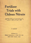 Fertilizer Trials with Chilean Nitrate : Consolidated Report on the Work done on the Relative Value of Chilean Nitrate and Sulphate of Ammonia in India from 1951 to 1956