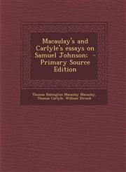 Macaulay's and Carlyle's Essays on Samuel Johnson;,1287801412,9781287801412