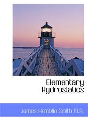 Elementary Hydrostatics,1116945592,9781116945591
