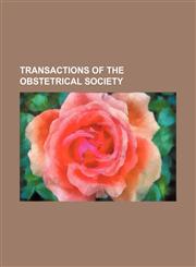 Transactions of the Obstetrical Society,1151296813,9781151296818