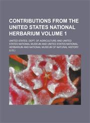 Contributions from the United States National Herbarium Volume 1,1236856252,9781236856258