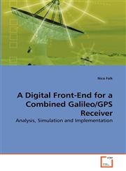 A Digital Front-End for a Combined Galileo/GPS Receiver,3639282914,9783639282917