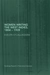 Women Writing the West Indies, 1804-1939 A Hot Place, Belonging to Us,0415288835,9780415288835