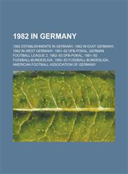 1982 in Germany 1981-82 Dfb-Pokal, 1982-83 Dfb-Pokal, Frauen Dfb Pokal 1981-82, Frauen Dfb Pokal 1982-83,1155999533,9781155999531