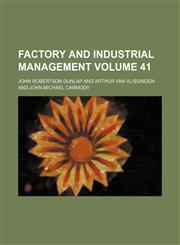 Factory and industrial management Volume 41,1130489345,9781130489347