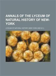 Annals of the Lyceum of Natural History of New-York (Volume 10 (1874)),1150256516,9781150256516