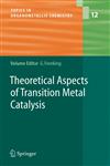Theoretical Aspects of Transition Metal Catalysis,3540235108,9783540235101