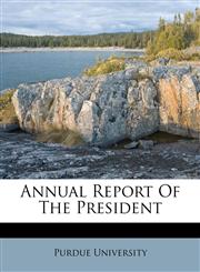 Annual Report Of The President,1248582489,9781248582480