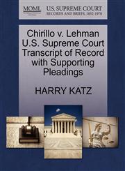 Chirillo v. Lehman U.S. Supreme Court Transcript of Record with Supporting Pleadings,1270314378,9781270314370