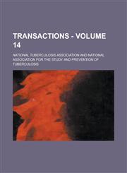 Transactions - Volume 14,1234132222,9781234132224