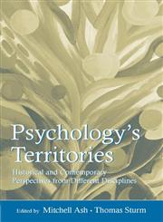 Psychology's Territories Historical and Contemporary Perspectives from Different Disciplines,080586136X,9780805861365